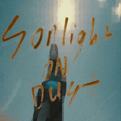 Sonlight on Dust