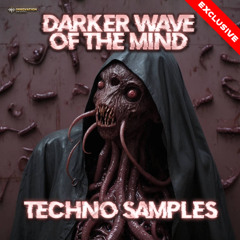 Darker Wave Of The Mind - Techno Samples