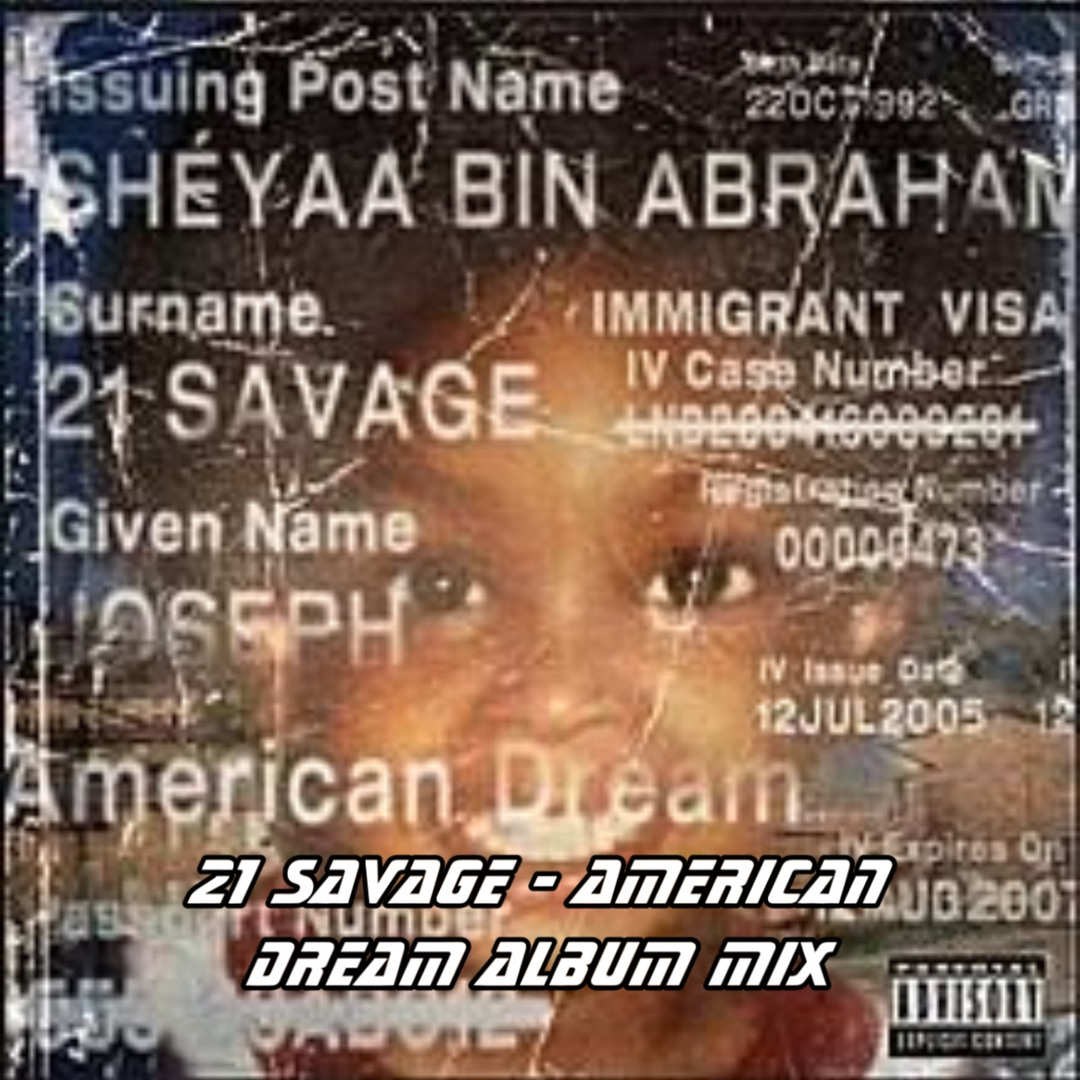 洋楽 21 SAVAGE american dream american dream - Album by 21 Savage | Spotify