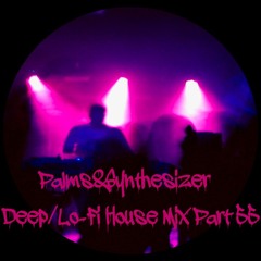 Deep/Lo-Fi House Part 55