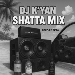 (PREVIEW) MIX SHATTA BEFORE 2026