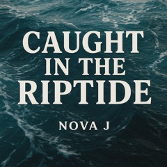 Caught in the Riptide