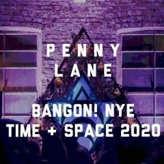 Penny Lane live @ BangOn! NYE Time+Space 2020