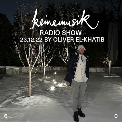Keinemusik Radio Show by Oliver El-Khatib 23.12.2022