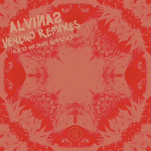 PREMIERE : Alvinas - Veneno (Aleito Remix) [Golden Soul Records]