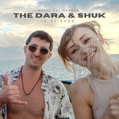 The DARA & SHUK - Afterparty Live Mix @ Playa del Carmen 19.01.2022