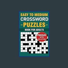 ??pdf^^ ⚡ 2024 Crossword Puzzles Book For Adults ( Easy to Medium ): Crosswords Puzzle Book for Se