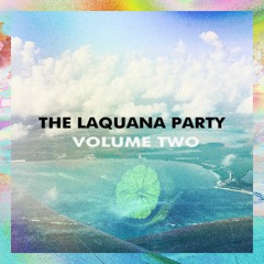 Dreamhaze [The Laquana Party Vol. II]