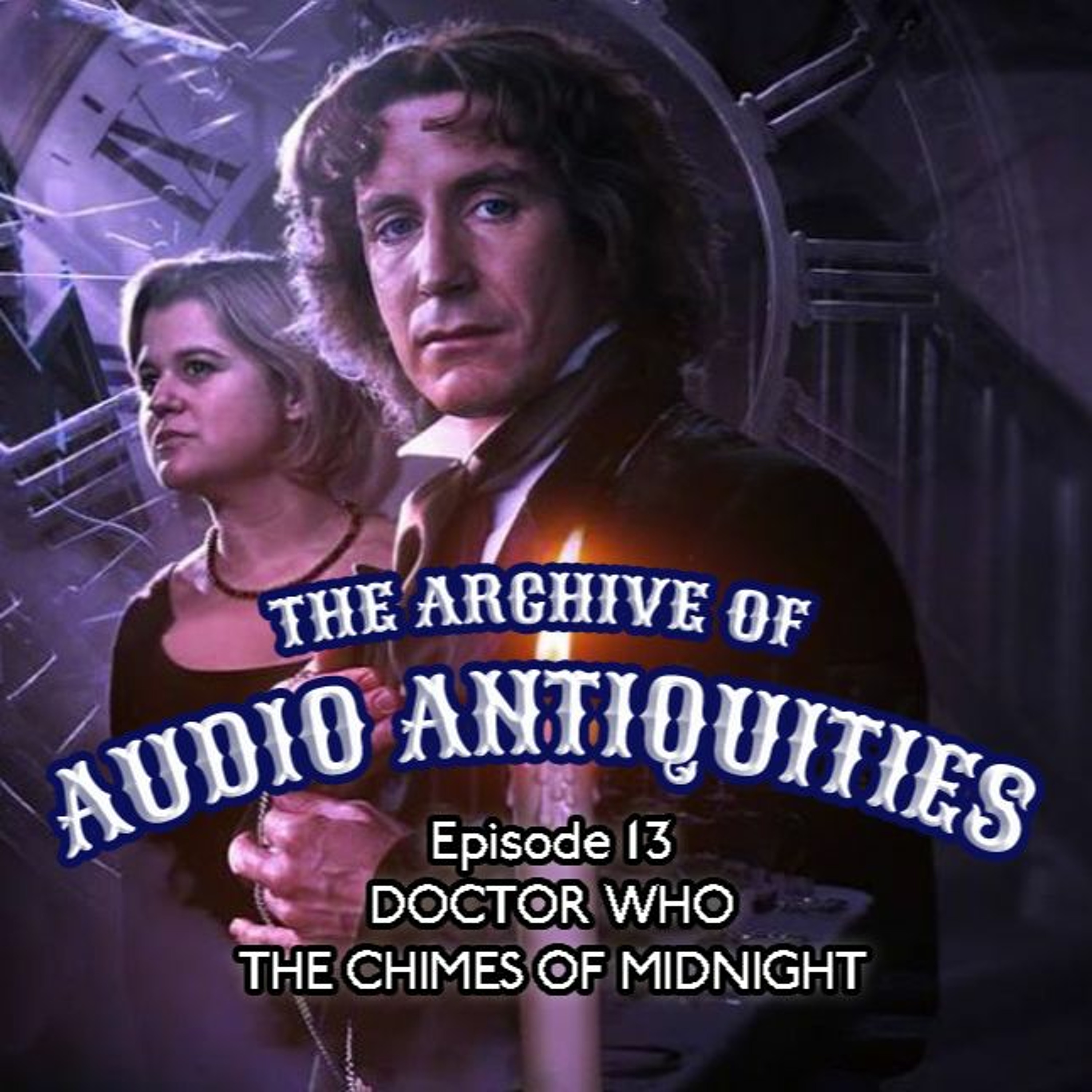 Episode 13: Doctor Who - The Chimes Of Midnight episode artwork