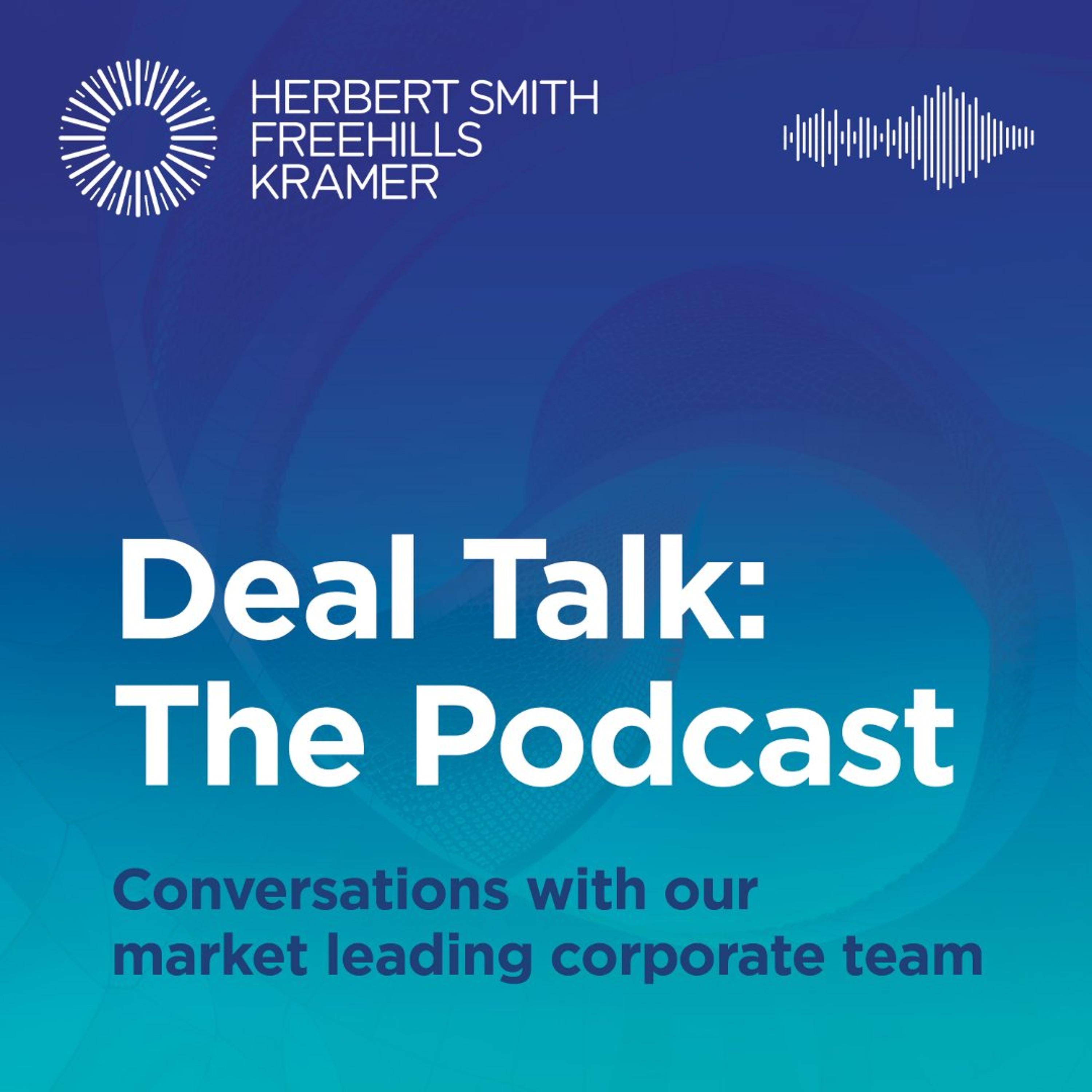Deal Talk EP7: Standstills, strategy and Takeovers Panel scrutiny