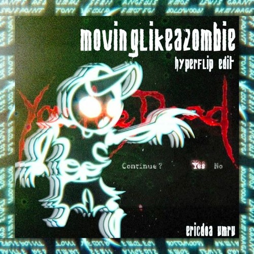 movinglikeazombie (hyperflip edit)
