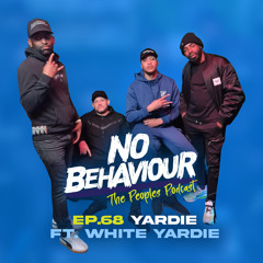“Yardie” | No Behaviour Episode 068