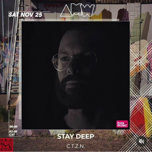 C.T.Z.N. @ AMW.FM StayDeep Hosted By Luzz 26NOV23