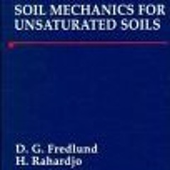 [ACCESS] [EBOOK EPUB KINDLE PDF] Soil Mechanics for Unsaturated Soils by  Delwyn G. Fredlund &  Hend