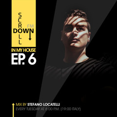 "In My House" 2019 ep. 6 by Stefano Locatelli