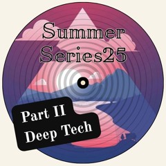 Summer Series 25 | Part II: Deep Tech