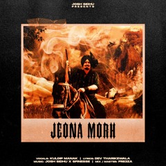 JEONA MORH - KULDIP MANAK X JOSH SIDHU X SFINESSE