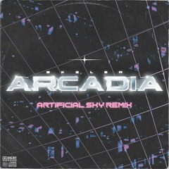 Skeler - Arcadia (Artificial Sky Remix)