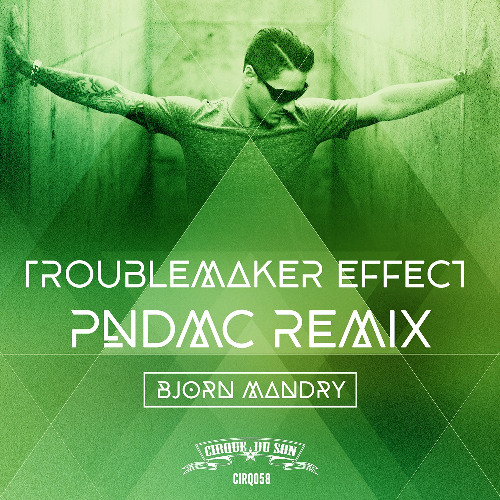 Troublemaker Effect PNDMC Remix // 06.12.2024 CIRQUE DU SON