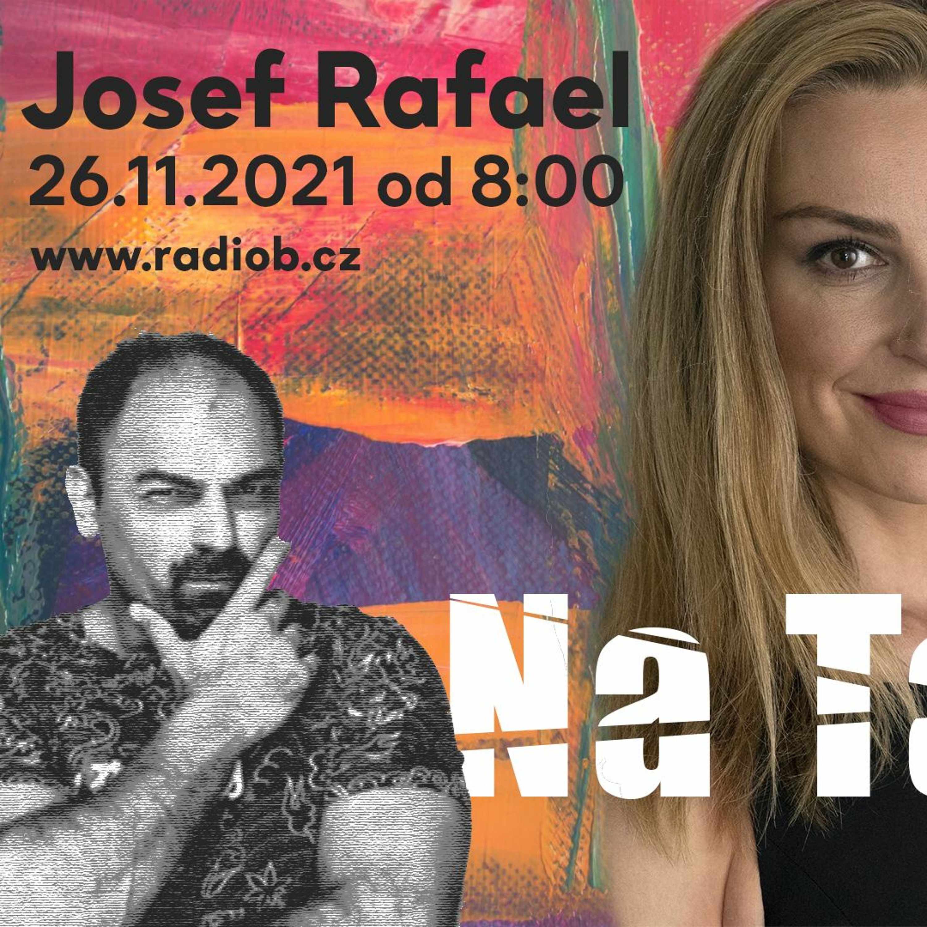 Radio B - Na Tahu - guest Josef Rafael 26. 11. 2021 episode artwork