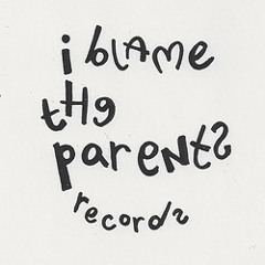 IBlameTheParentsRecords