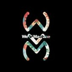 WE V MACHINE