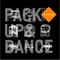Pack Up And Dance