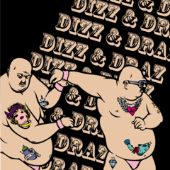 Dizz And Draz