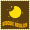 Biscuit Reality