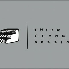 Third Floor Sessions