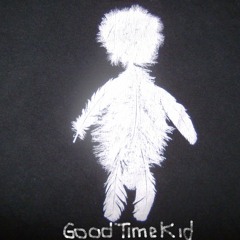 GoodTimeKid .