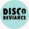 Disco Deviance