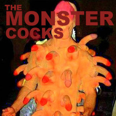 THE MONSTER COCKS