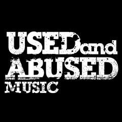 UsedAndAbusedMusic