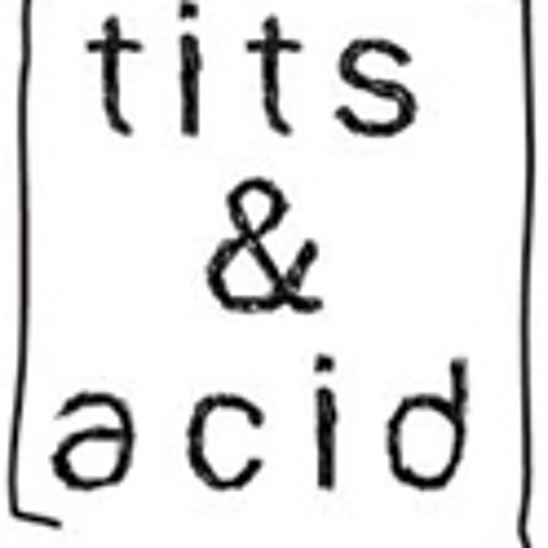 Tits & Acid’s avatar
