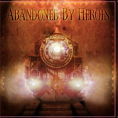 abandonedbyheroes