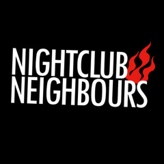 Nightclub Neighbours