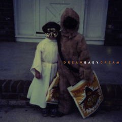 Dream Baby Dream