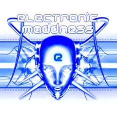 Electronic Maddness