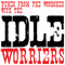 The Idle Worriers