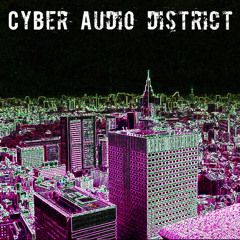 CYBER AUDIO DISTRICT