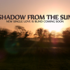 Shadow From The Sun