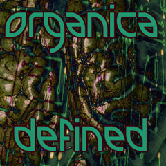 Organica Defined