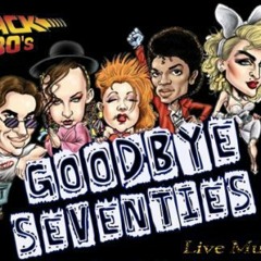 Goodbye Seventies