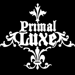 Primal Luxe