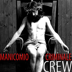 MANICOMIO CRIMINALE CREW