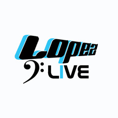 Lopez Live
