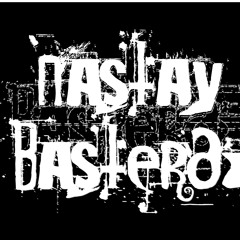NASTAY BASTARDZ