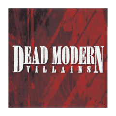 Dead Modern Villains