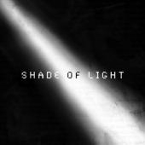 Stream Shade Of Light music Listen to songs, albums, playlists for